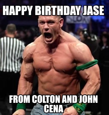 happy-birthday-jase-from-colton-and-john-cena