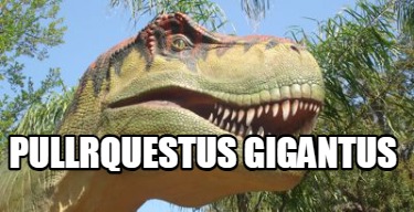 pullrquestus-gigantus