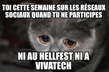 toi-cette-semaine-sur-les-rseaux-sociaux-quand-tu-ne-participes-ni-au-hellfest-n