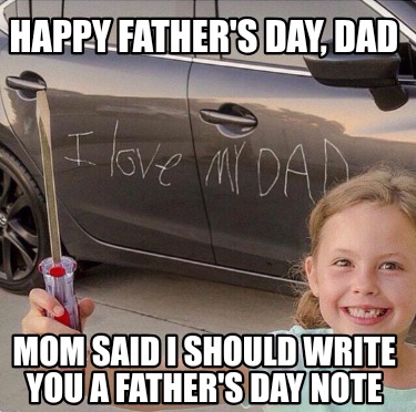 happy-fathers-day-dad-mom-said-i-should-write-you-a-fathers-day-note