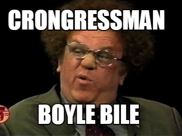 crongressman-boyle-bile