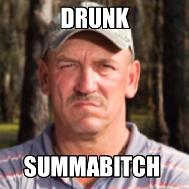 drunk-summabitch