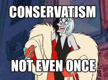 conservatism-not-even-once