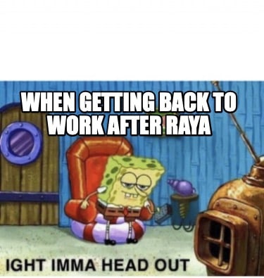 when-getting-back-to-work-after-raya