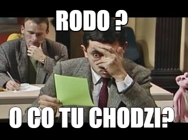 rodo-o-co-tu-chodzi