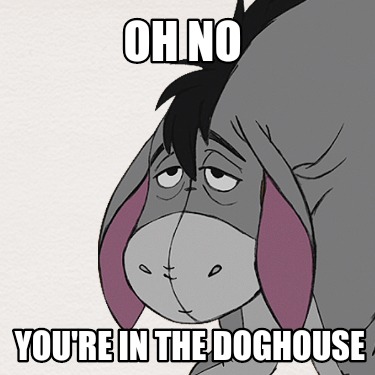 oh-no-youre-in-the-doghouse