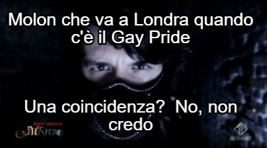 molon-che-va-a-londra-quando-c-il-gay-pride-una-coincidenza-no-non-credo