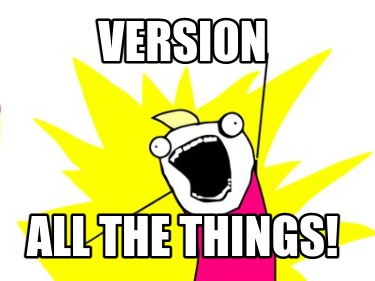 Meme Creator - Funny put everything into version control Meme Generator ...