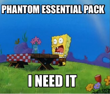 phantom-essential-pack-i-need-it