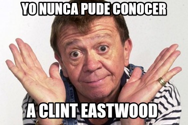 yo-nunca-pude-conocer-a-clint-eastwood