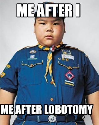 me-after-i-me-after-lobotomy