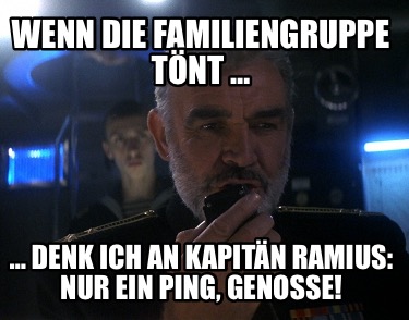 wenn-die-familiengruppe-tnt-denk-ich-an-kapitn-ramius-nur-ein-ping-genosse