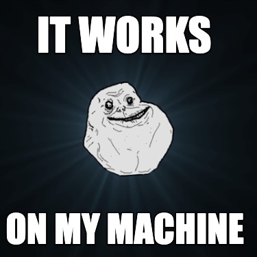 it-works-on-my-machine9