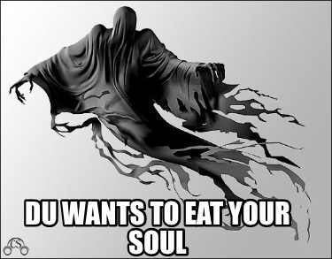 du-wants-to-eat-your-soul