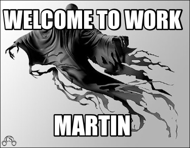 welcome-to-work-martin