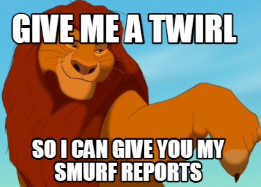 give-me-a-twirl-so-i-can-give-you-my-smurf-reports