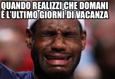 quando-realizzi-che-domani-lultimo-giorni-di-vacanza