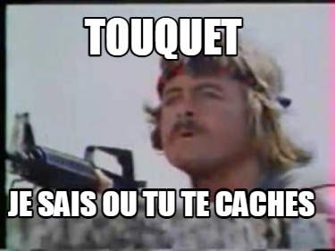 touquet-je-sais-ou-tu-te-caches