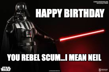 happy-birthday-you-rebel-scum...i-mean-neil