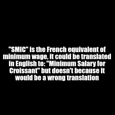 smic-is-the-french-equivalent-of-minimum-wage-it-could-be-translated-in-english-