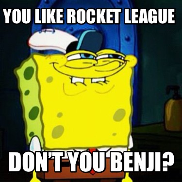 you-like-rocket-league-dont-you-benji2