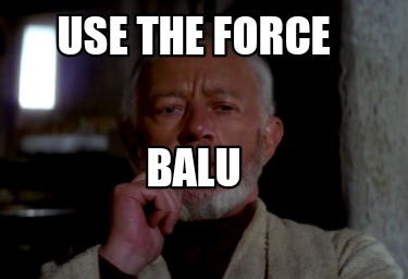 use-the-force-balu8