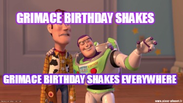 Meme Creator - Funny Grimace Birthday Shakes Grimace Birthday Shakes ...