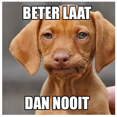 beter-laat-dan-nooit