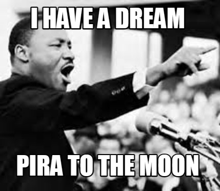 i-have-a-dream-pira-to-the-moon