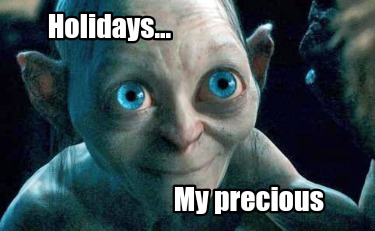 holidays...-my-precious