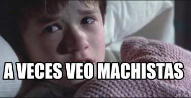 a-veces-veo-machistas