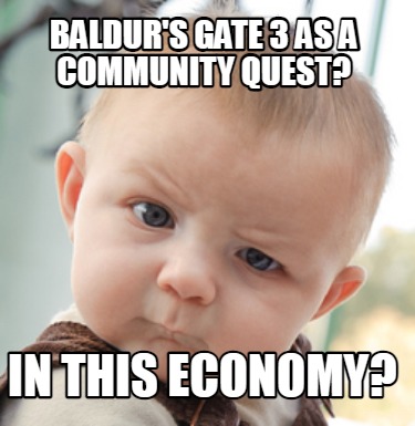 baldurs-gate-3-as-a-community-quest-in-this-economy
