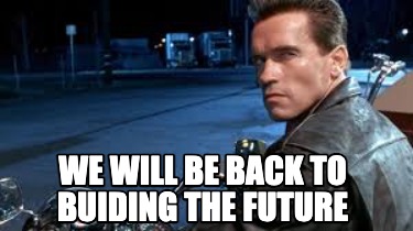 we-will-be-back-to-buiding-the-future