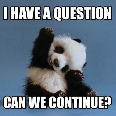 i-have-a-question-can-we-continue8