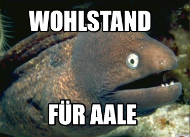 wohlstand-fr-aale