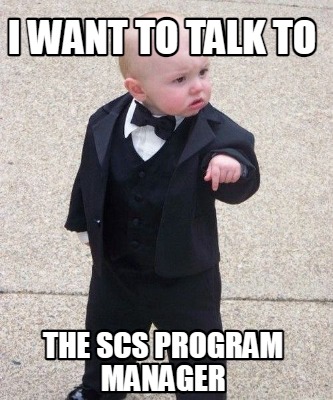 i-want-to-talk-to-the-scs-program-manager