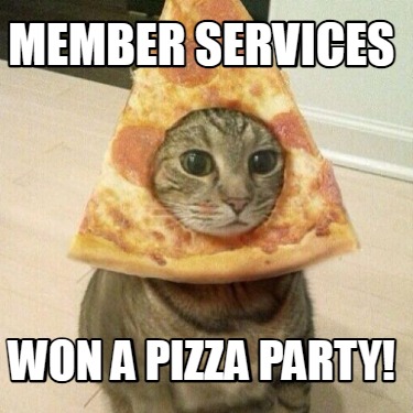 member-services-won-a-pizza-party
