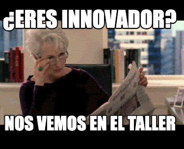 eres-innovador-nos-vemos-en-el-taller