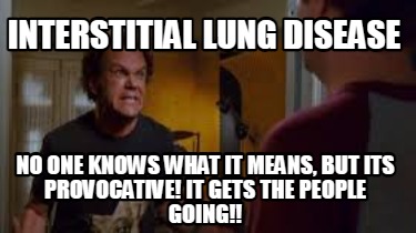 interstitial-lung-disease-no-one-knows-what-it-means-but-its-provocative-it-gets