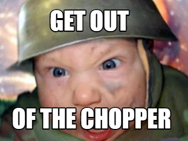 get-out-of-the-chopper