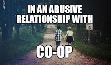 in-an-abusive-relationship-with-co-op