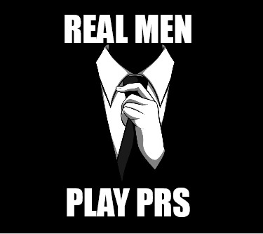 real-men-play-prs