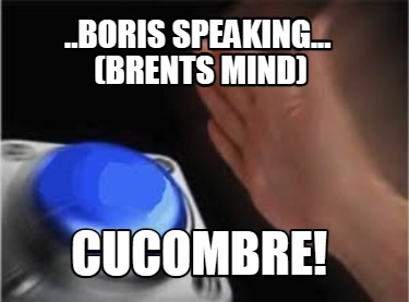 ..boris-speaking...-brents-mind-cucombre