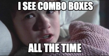 i-see-combo-boxes-all-the-time