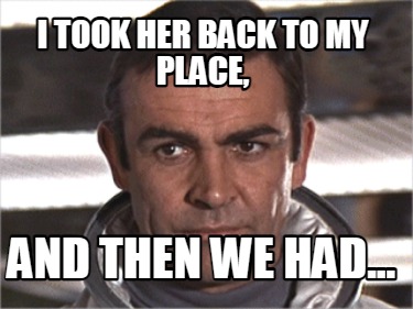 i-took-her-back-to-my-place-and-then-we-had