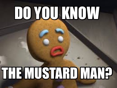 do-you-know-the-mustard-man