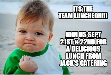 its-the-team-luncheon-join-us-sept-21st-22nd-for-a-delicious-lunch-from-jacks-ca
