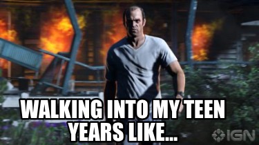 walking-into-my-teen-years-like