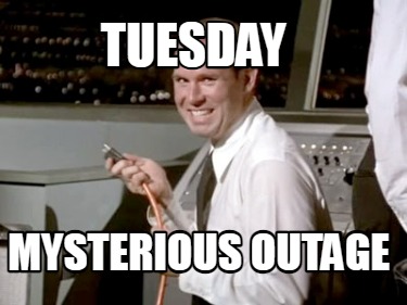 tuesday-mysterious-outage6