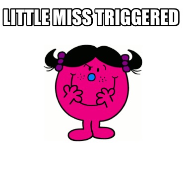 little-miss-triggered
